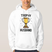 Trophy Husband Hoodie (Vorderseite)
