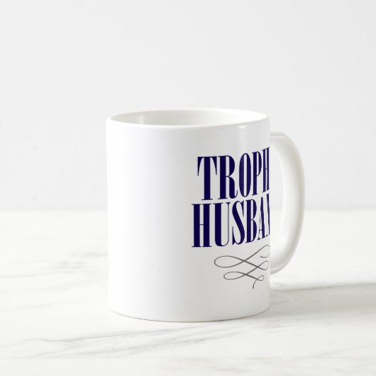 Trophy Husband. Kaffeetasse (VorderseiteRechts)