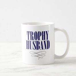 Trophy Husband. Kaffeetasse