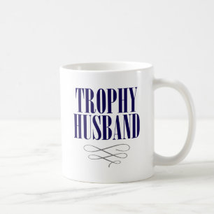 Trophy Husband. Kaffeetasse
