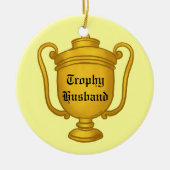 Trophy Husband Keramik Ornament (Vorne)