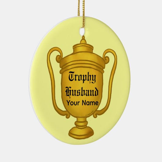 Trophy Husband Keramik Ornament (Rechts)