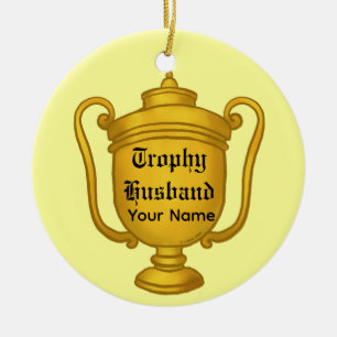 Trophy Husband Keramik Ornament