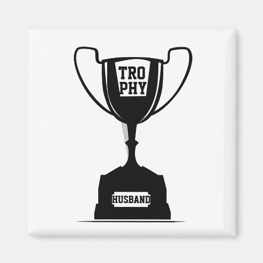 Trophy Husband Magnet (Vorne)
