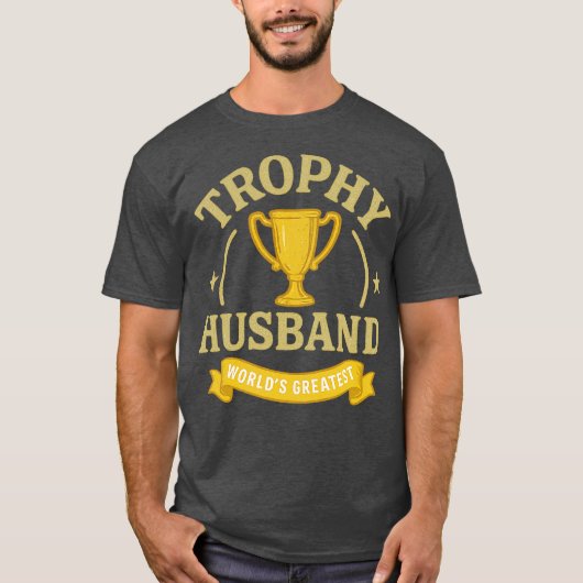 Trophy Husband T-Shirt (Vorderseite)