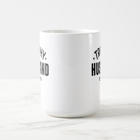 Trophy Husband Tasse: Das perfekte Geschenk für ih Kaffeetasse (Mittel)
