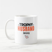 Trophy Husband Tasse: Das perfekte Geschenk für ih Kaffeetasse (Links)