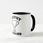 Trophy Husband Wedding Anniversary Tasse (VorderseiteRechts)