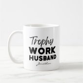 Trophy Work Husband Funny Office Personalized Kaffeetasse (Links)