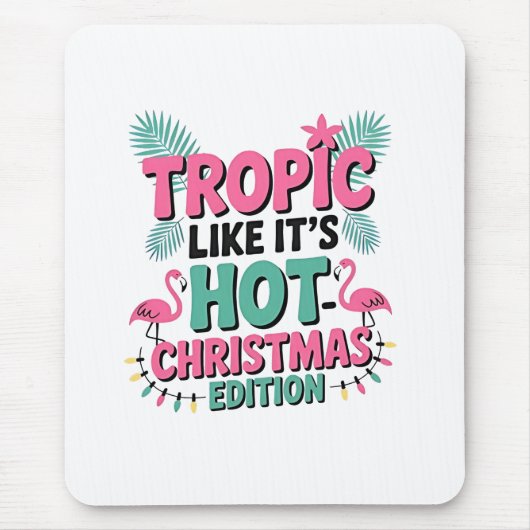 Tropic Like It's Hot: Christmas Edition Mousepad (Vorne)