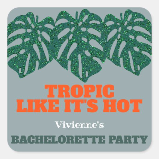 Tropic Like It's Hot Tropical Bachelorette Party Quadratischer Aufkleber (Vorderseite)