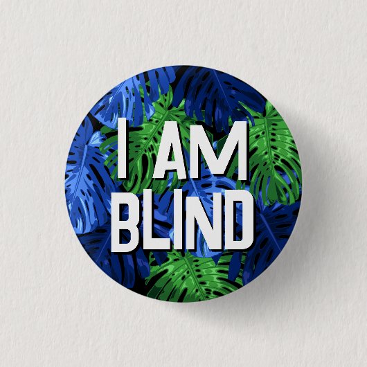 Tropical Blue Green Jungle Blätter Ich bin Blind Button (Vorderseite)