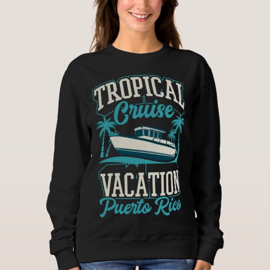Tropical Cruise Vacation Puerto Rico Matching Crui Sweatshirt (Vorderseite)