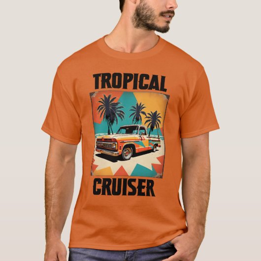 Tropical Cruiser Vibes T-Shirt (Vorderseite)