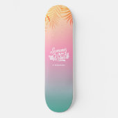 Tropical Ombre Summer Vibes Individuelle Name Skateboard (Vorderseite)