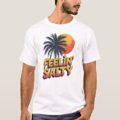 Tropical Sunset Feelin Salty Palm Tree Beach T-Shirt (Vorderseite)