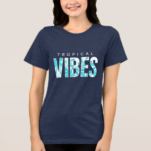 Tropical Vibes - Island Style T-Shirt Tri-Blend Shirt