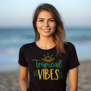 "Tropical Vibes" Paradise Summer T - Shirt for Wom
