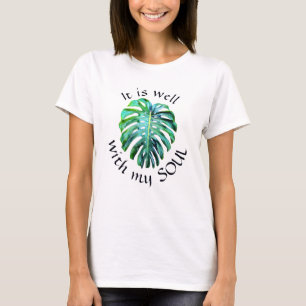 Tropisch Mir geht's gut mit meiner Seele Monstera T-Shirt