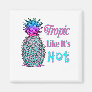 Tropisch wie seine heiße Ananas Magnet