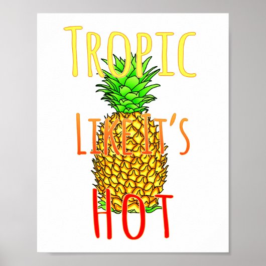 Tropisch wie seine heiße Ananas Poster (Vorne)