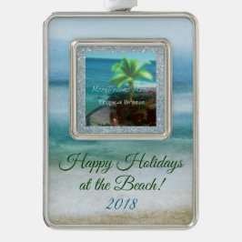 Tropische Brise Happy Holidays am Strand! Rahmen-Ornament Silber