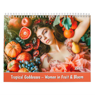 Tropische Göttinnen – Frauen in Obst und Blüten Kalender