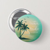 Tropische Insel Vater der Braut Aquamarin ID581 Button (Vorne & Hinten)