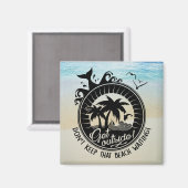Tropischer Ozean Pub | Behalt diesen Strand nicht  Magnet (Vorderseite/Rückseite)