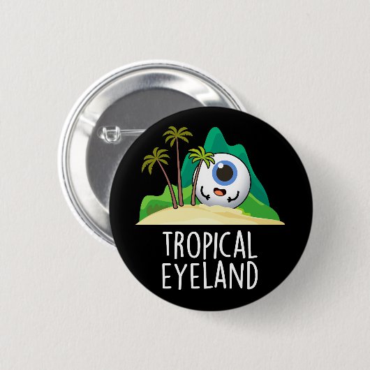Tropisches Auge Land Funny Island Pun Dark BG Button (Vorne & Hinten)