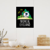 Tropisches Auge Land Funny Island Pun Dark BG Poster (Küche)
