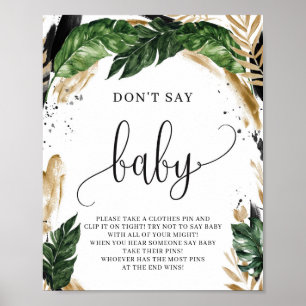 Tropisches Blätter-Blätter sagen nicht Babysignatu Poster