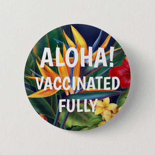 Tropisches Paradies Hawaiian Floral Aloha geimpft Button (Vorderseite)