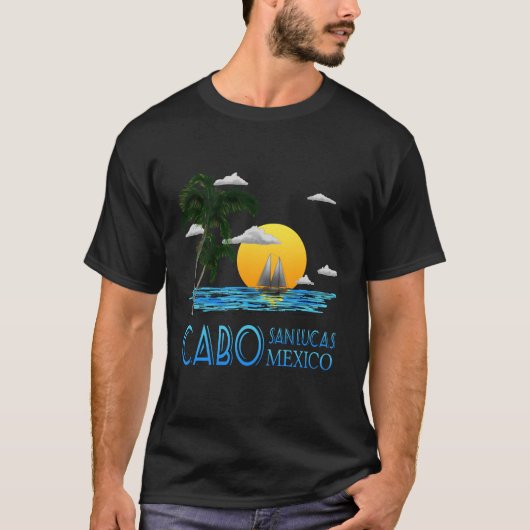 Tropisches Segeln Cabo San Lucas Mexiko T-Shirt (Vorderseite)
