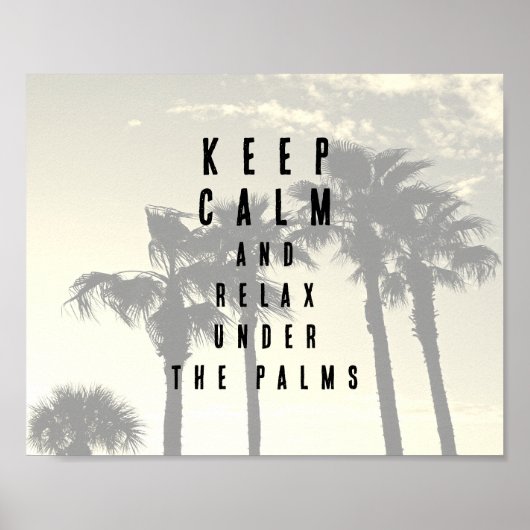 Tropisches Zitat-Poster "Calm Palm Trees" behalten Poster (Vorne)