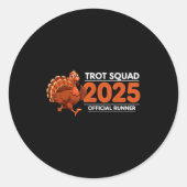 Trot Squad 2025 Funny Turkey Running Runder Aufkleber (Vorderseite)