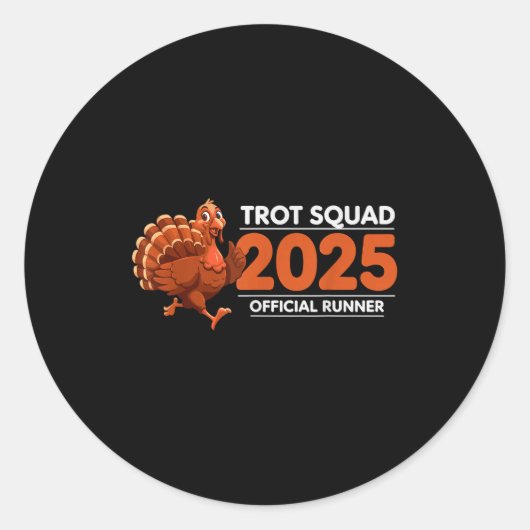 Trot Squad 2025 Funny Turkey Running  Runder Aufkleber (Vorderseite)