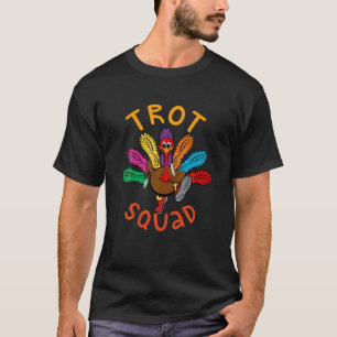 Trot Squad T Turkey Pilgrim Erntedank Kostüm T-Shirt