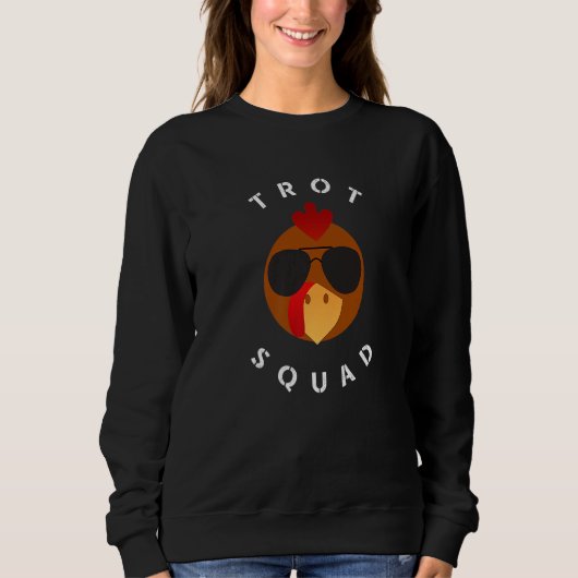 Trot Squad Turkey Face With Sunglasses Sweatshirt (Vorderseite)