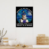 Trotz all meiner Rage lustige Magierkatze Poster (Küche)