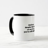 Trotz des Blickes auf meinem Gesicht Tasse (Vorderseite Links)