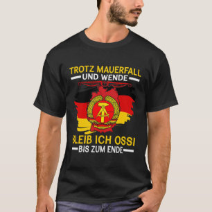 Trotz des Mauerfalls und der Wende bleibe ich bei T-Shirt