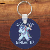 Trotzdem absolvierte sie einen lustigen Abschluss Schlüsselanhänger (Vorderseite)