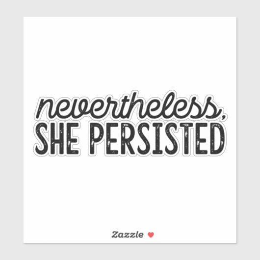 "Trotzdem beharrt sie" Aufkleber (Blatt)