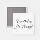 "Trotzdem beharrt sie" Hübsches Zitat Magnet (Vorderseite/Rückseite)