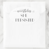 Trotzdem beharrte sie auf Zitat Ovaler Aufkleber (Tasche)