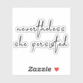 Trotzdem beharrte sie aufkleber (Blatt)