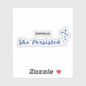 Trotzdem beharrte sie aufkleber (Blatt)