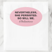 Trotzdem beharrte sie darauf, dass wir Widerstand Ovaler Aufkleber (Tasche)