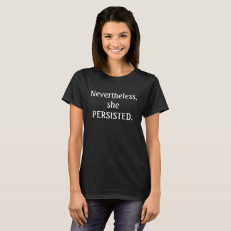 Trotzdem beharrte sie darauf. T-Shirt